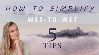 5 Tips on Wet-on-wet Technique  How to Watercolor Wet on Wet