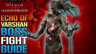 Diablo 4 Echo Of Varshan Easy BOSS FIGHT Strategy Guide How To Beat Him TODAY Season Of Blood