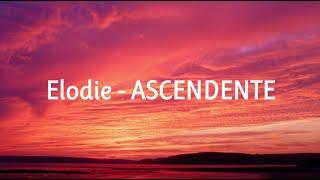 Elodie - Ascendente Lyric Video - Testo