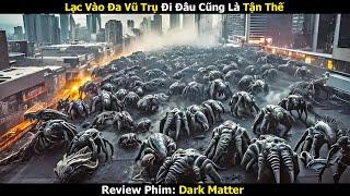 Review Phim Lạc Vào Đa Vũ Trụ Đi Đâu Cũng Là Tận Thế  Tóm Tắt Phim Hay  Phim Mới 2024