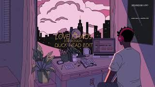 love chaos - ewe paksa  duck head lofi mashup