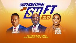 Supernatural Shift with Dr. Sola Fola-Alade Apostle Arome Osayi and Pastor Stephanie Ike Okafor