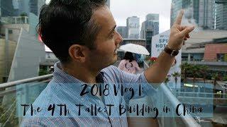 China Vlog The 4th Tallest Building in China