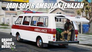 Jadi Sopir Ambulance Jenazah - GTA 5 Mod Indonesia