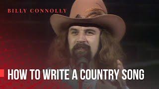 Billy Connolly - How To Write a Country Song - Bites Yer Bum 1981