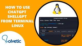 How to Use ChatGPT ShellGPT From Linux Terminal