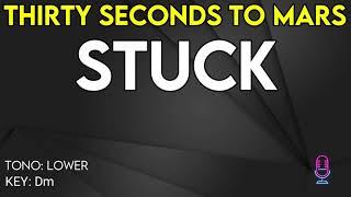 Thirty Seconds To Mars - Stuck - Karaoke Instrumental - Lower