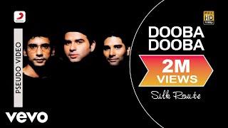 Dooba Dooba - Silk Route  Official Hindi Pop Song