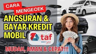 Cara Cek Angsuran Kredit mobil di TAF Toyota Astra Finance & Cara Bayar Tagihan Kreditnya‼️