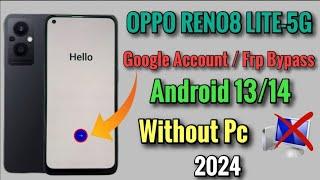 Oppo Reno8 Lite 5G Google Account Frp Bypass Android 1314  Without Pc-2024  All oppo Frp Unlock 