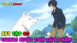 Tóm Tắt Anime  Chuyển Sinh Nuôi Con Trong Lúc Làm Mạo Hiểm Giả  Tập 02  Review Phim Anime Hay