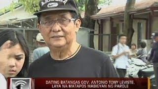 24 Oras Dating Batangas Gov. Antonio Tony Leviste laya na matapos mabigyan ng parole