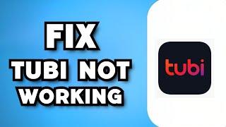 How To Fix Tubi Not Working 2024 Guide