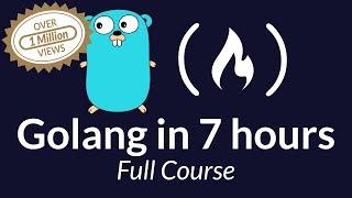 Learn Go Programming - Golang Tutorial for Beginners