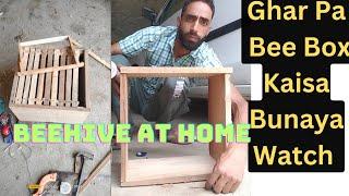 Scientific bee hive ghar pa kaisa bunaya  How to make beehive size of apis cerana beehive #beehive