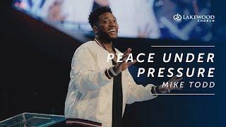 Peace Under Pressure  Mike Todd  Hope and Life Conference 2019