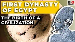 The First Dynasty of Egypt The Birth of a Civilization