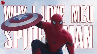 Why I Love MCU Spider-Man