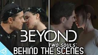 Behind the Scenes - Beyond Two Souls