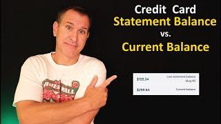 Credit Card Statement Balance vs. Current Balance - Whats the Difference? Which one should you pay?