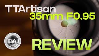 TTArtisan 35mm F.095 APS-C Lens Review  and IQ Breakdown