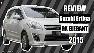 REVIEW SUZUKI ERTIGA GX ELEGANT 2015