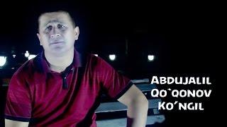 Abdujalil Qoqonov - Kongil  Абдужалил Куконов - Кунгил