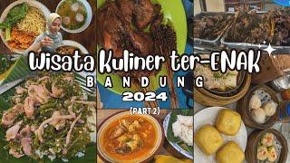 BEST KULINER BANDUNG 2024  Part 2  JANGAN SAMPE KELEWAT MAKAN INI DI BANDUNG 