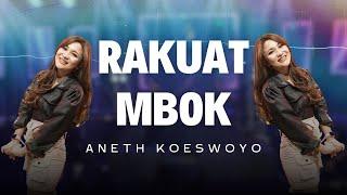 RAKUAT MBOK - ANETH KOESWOYO OFFICIAL MUSIC VIDEO