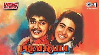 Prem Qaidi Video Jukebox  Karisma Kapoor  Harish  S. P. Balasubrahmanyam Kavita Sadhana Sargam