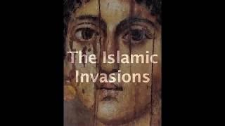 Episode 5 – The Islamic Invasions AD 630–680 AD