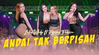 Lala Widy ft Ajeng Febria - ANDAI TAK BERPISAH Official Music Video ANEKA SAFARI