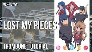 How to play Lost My Pieces Toradora by Yukari Hashimoto on Trombone Tutorial