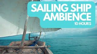 10 Hours  Sailing Ship Ambience • A Soothing Voyage Across the Sea