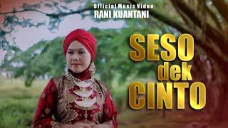 Pop Minang Terbaru 2020 - Seso Dek Cinto - Rani Kuantani  Official Video Music