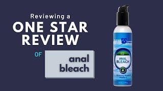 Anal Bleach - 1 Star Review