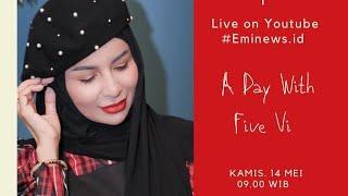 EMINEWS.ID  A DAY WITH FIVEY RACHMAWATI - MANTAPKAN HIJRAH DI BULAN RAMADHAN