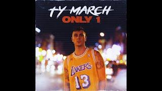 Ty March - Only 1 Official Audio