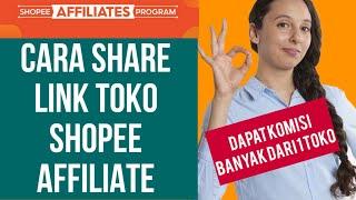 CARA SHARE LINK TOKO DI SHOPEE AFFILIATE AGAR BISA DAPAT KOMISI