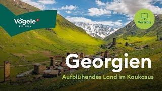 Georgien - Aufblühendes Land im Kaukasus