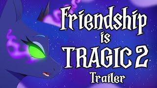 Friendship is Tragic 2 A Tale of Two Princesses - TRAILER Full Cast Audio Drama