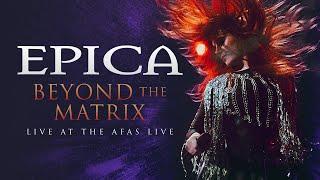 EPICA - Beyond The Matrix Live At The AFAS Live - Official Live Video