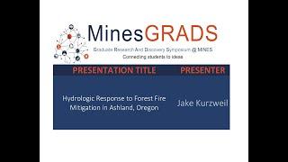 Jake Kurzweil - Hydrologic Response to Forest Fire Mitigation in Ashland Oregon