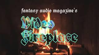 Fantasy Audio Magazine - 2 Hours of Video Fireplace Dungeon Synth