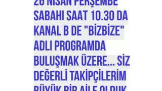 KANAL B YE ÇIKIYORUM.