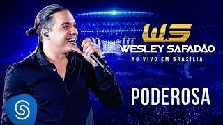 Wesley Safadão - Poderosa DVD Ao Vivo em Brasília