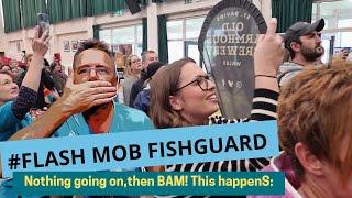 Emotional Flash Mob at Fishguard Food Festival Will Leave You in Tears