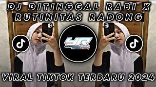 DJ DITINGGAL RABI X RUTINITAS RADONG SMLHD FULL BASS VIRAL TIKTOK TERBARU 2024  Yordan Remix Scr 