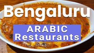 Top 10 Best Arabic Restaurants to Visit in Bengaluru  India - English