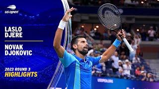 Laslo Djere vs. Novak Djokovic Highlights  2023 US Open Round 3